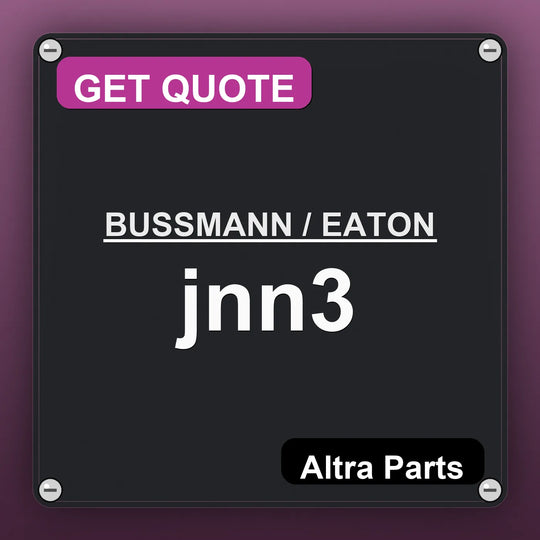 BUSSMANN / EATON jnn3 industrial nameplate style image – Altra Parts. GET QUOTE.