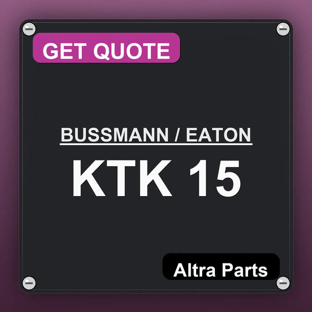 BUSSMANN / EATON KTK 15 industrial nameplate style image – Altra Parts. GET QUOTE.