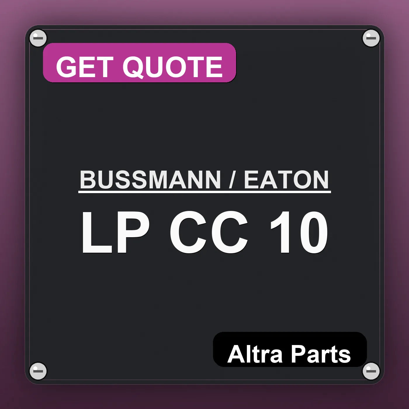 BUSSMANN / EATON LP CC 10 industrial nameplate style image – Altra Parts. GET QUOTE.