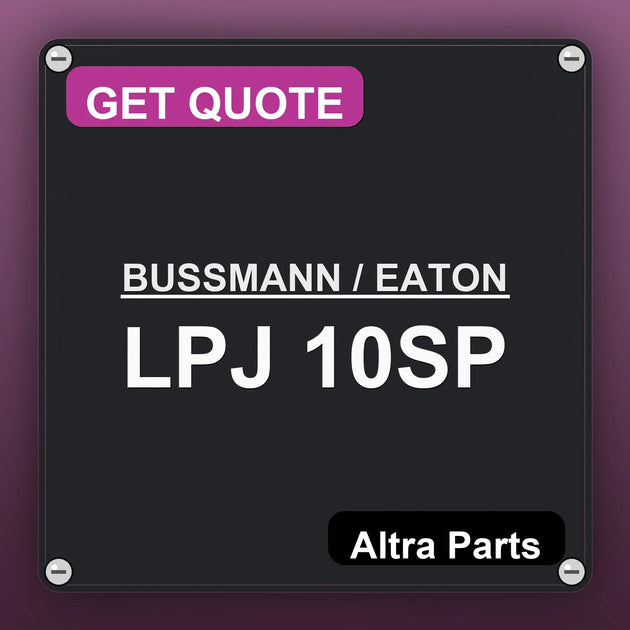BUSSMANN / EATON LPJ 10SP industrial nameplate style image – Altra Parts. GET QUOTE.
