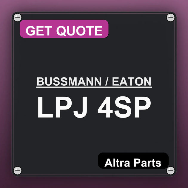 BUSSMANN / EATON LPJ 4SP industrial nameplate style image – Altra Parts. GET QUOTE.