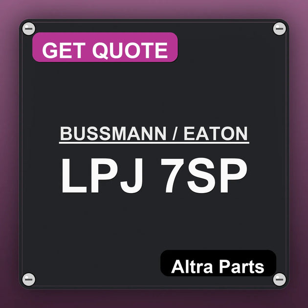 BUSSMANN / EATON LPJ 7SP industrial nameplate style image – Altra Parts. GET QUOTE.