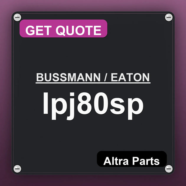 BUSSMANN / EATON lpj80sp industrial nameplate style image – Altra Parts. GET QUOTE.