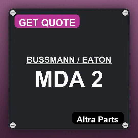 BUSSMANN / EATON MDA 2 industrial nameplate style image – Altra Parts. GET QUOTE.