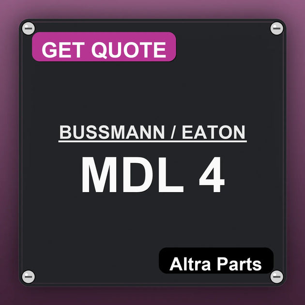 BUSSMANN / EATON MDL 4 industrial nameplate style image – Altra Parts. GET QUOTE.