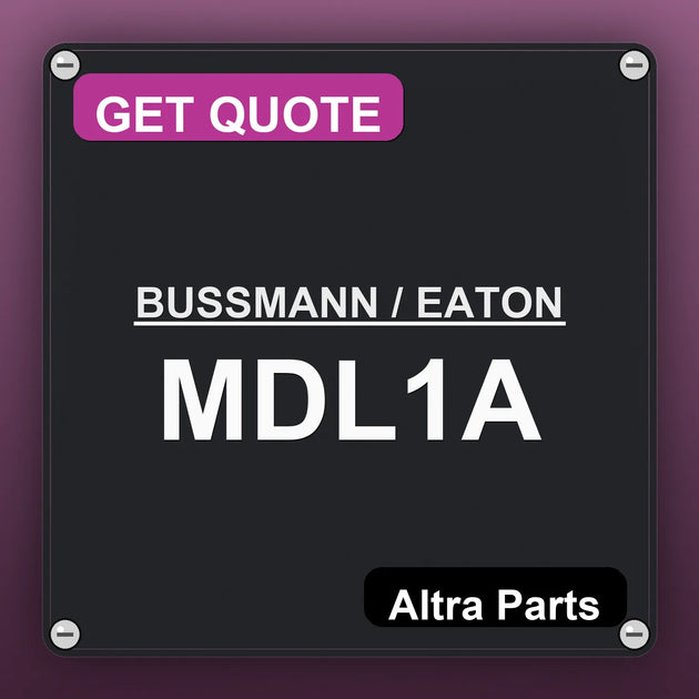 BUSSMANN / EATON MDL1A industrial nameplate style image – Altra Parts. GET QUOTE.