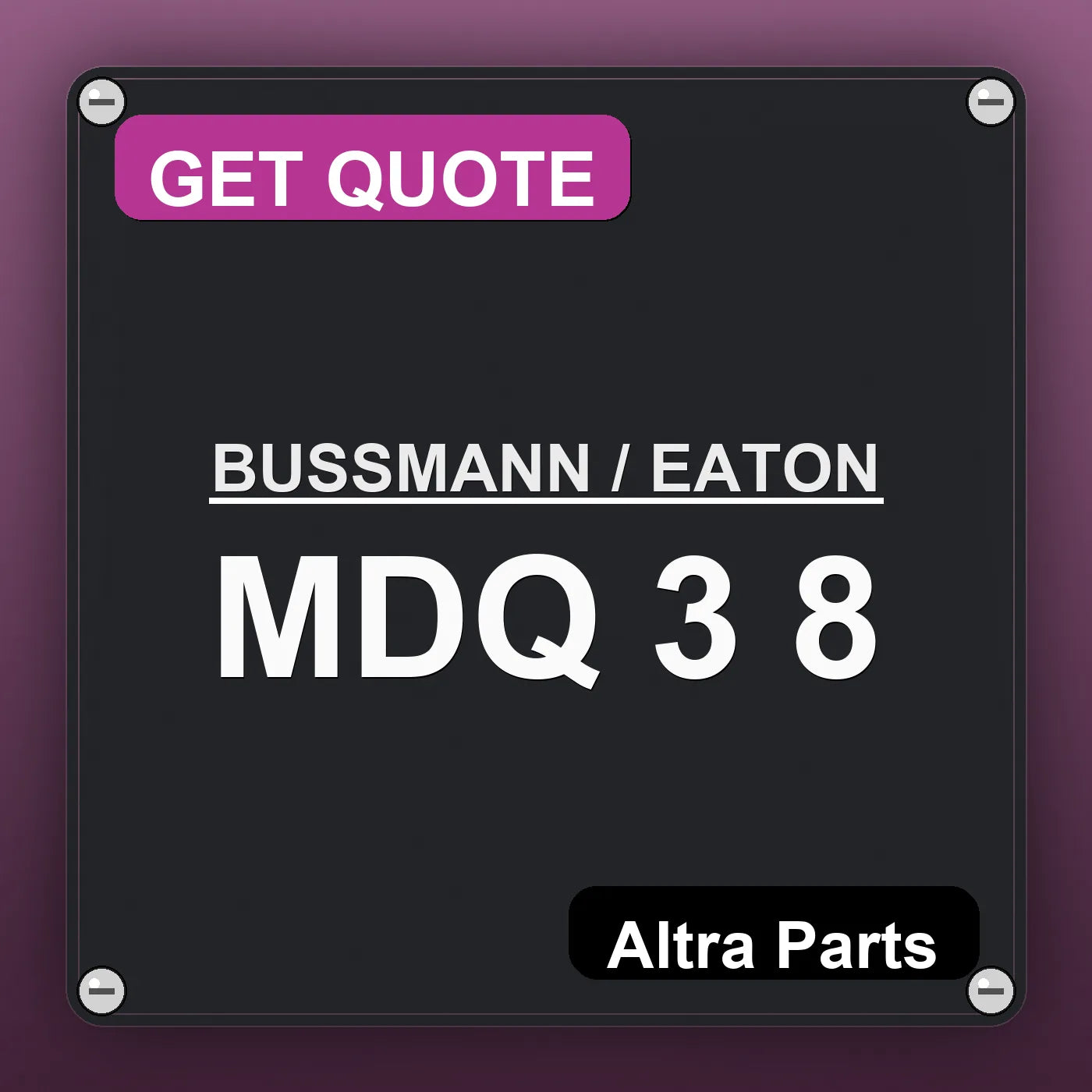 BUSSMANN / EATON MDQ 3 8 industrial nameplate style image – Altra Parts. GET QUOTE.