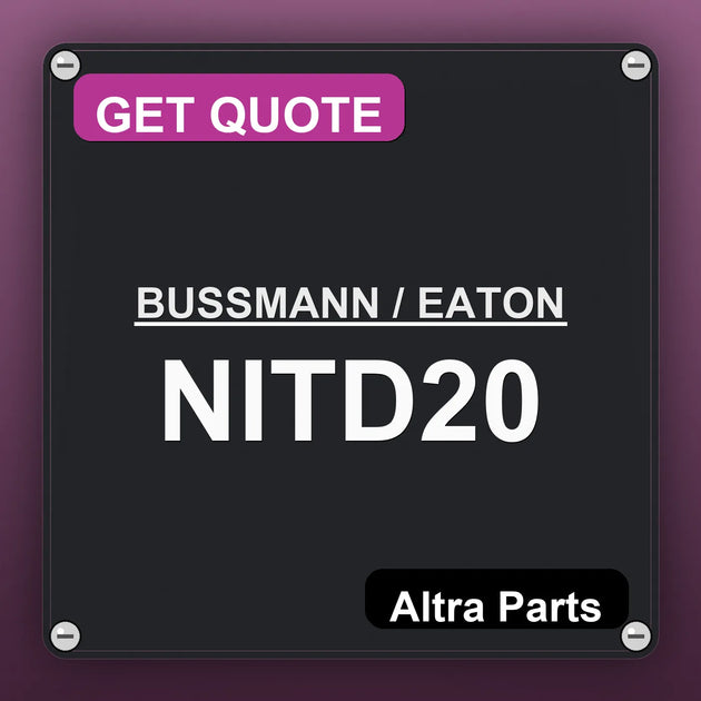 BUSSMANN / EATON NITD20 industrial nameplate style image – Altra Parts. GET QUOTE.