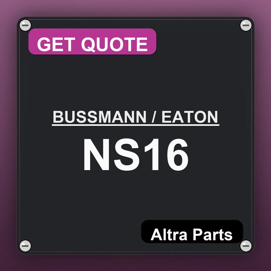 BUSSMANN / EATON NS16 industrial nameplate style image – Altra Parts. GET QUOTE.