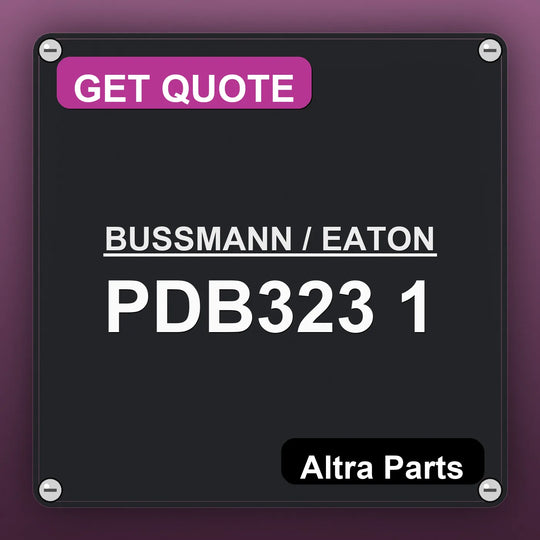 BUSSMANN / EATON PDB323 1 industrial nameplate style image – Altra Parts. GET QUOTE.