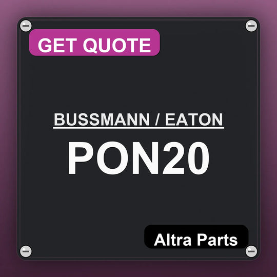 BUSSMANN / EATON PON20 industrial nameplate style image – Altra Parts. GET QUOTE.