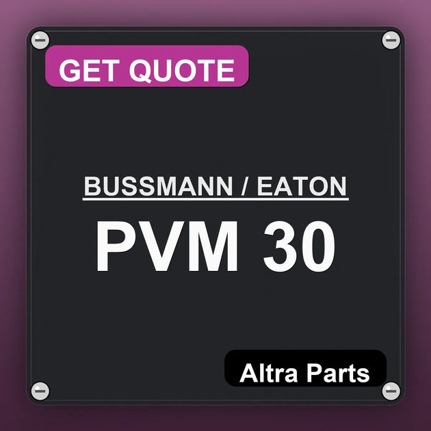 BUSSMANN / EATON PVM 30 industrial nameplate style image – Altra Parts. GET QUOTE.