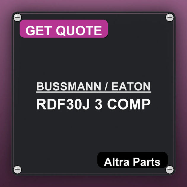 BUSSMANN / EATON RDF30J 3 COMP industrial nameplate style image – Altra Parts. GET QUOTE.