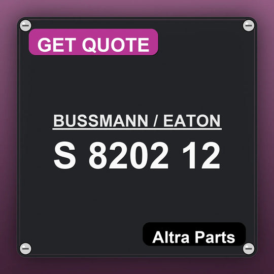 BUSSMANN / EATON S 8202 12 industrial nameplate style image – Altra Parts. GET QUOTE.
