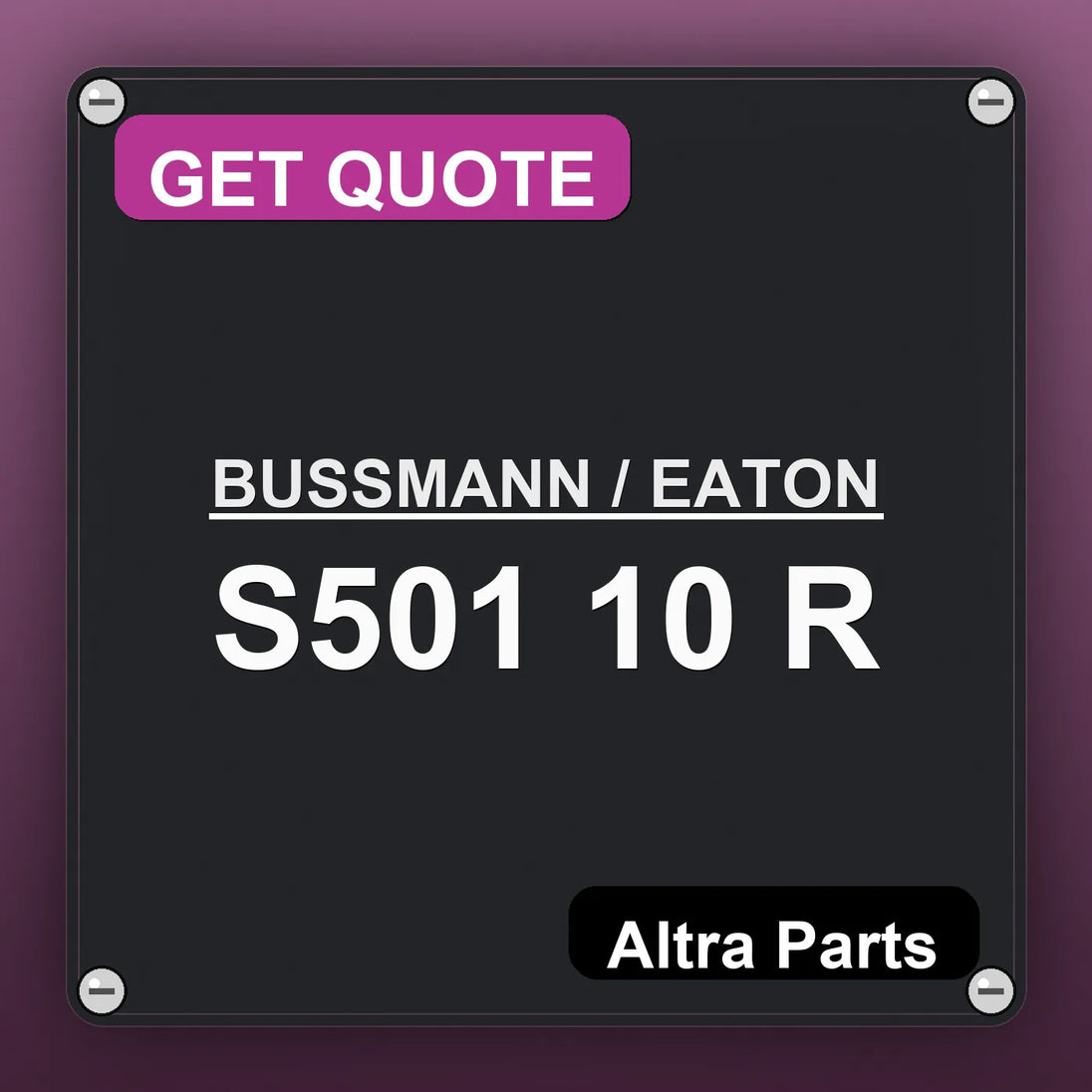 BUSSMANN / EATON S501 10 R industrial nameplate style image – Altra Parts. GET QUOTE.