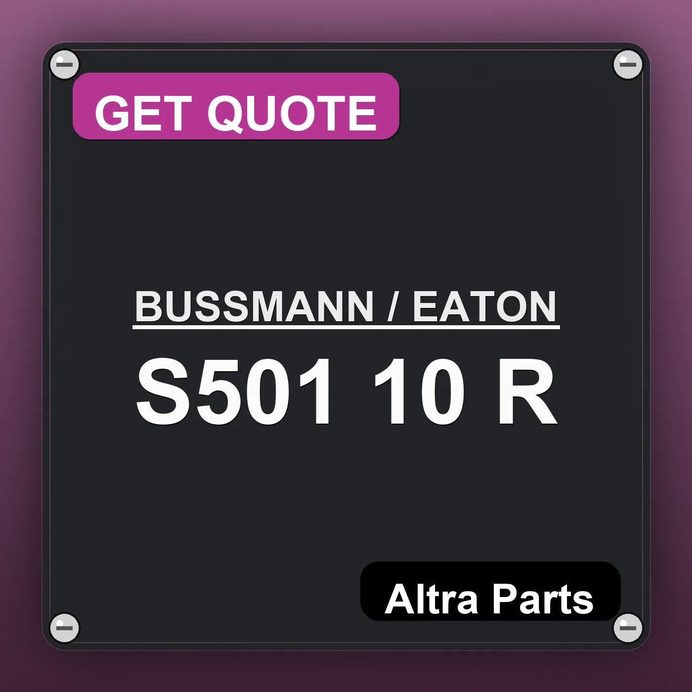 BUSSMANN / EATON S501 10 R industrial nameplate style image – Altra Parts. GET QUOTE.