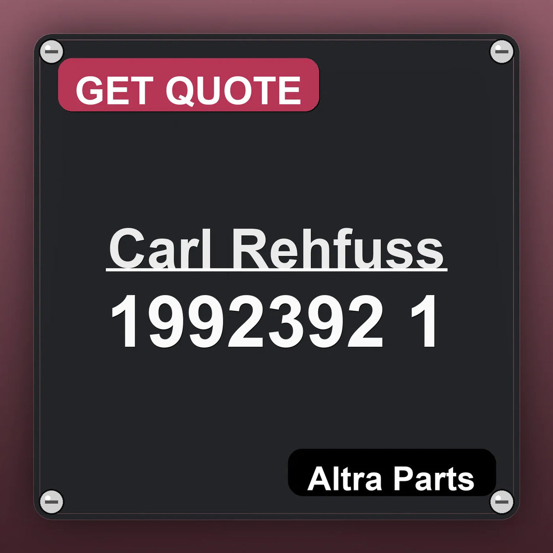 Carl Rehfuss 1992392 1 industrial nameplate style image – Altra Parts. GET QUOTE.
