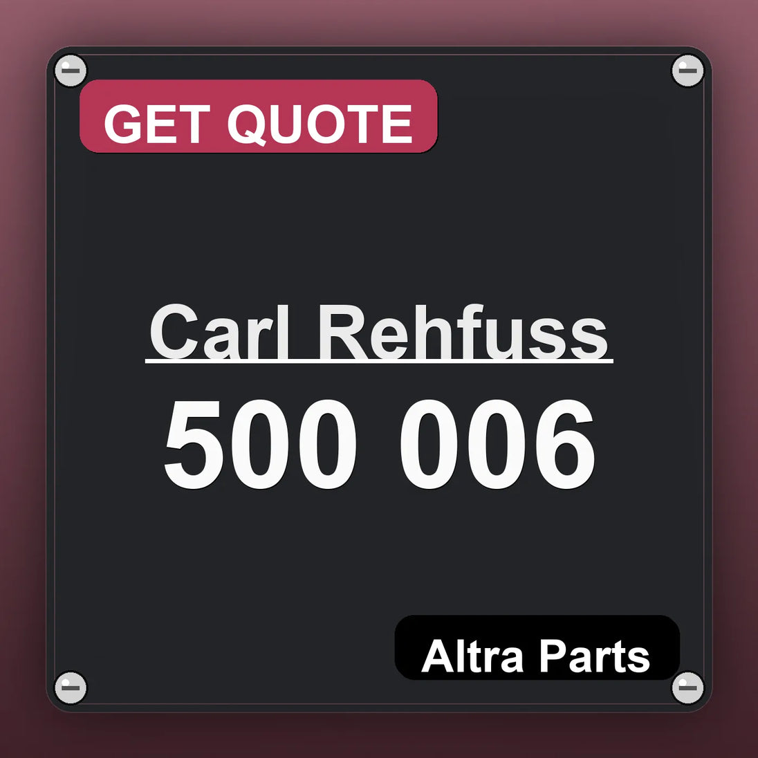 Carl Rehfuss 500 006 industrial nameplate style image – Altra Parts. GET QUOTE.