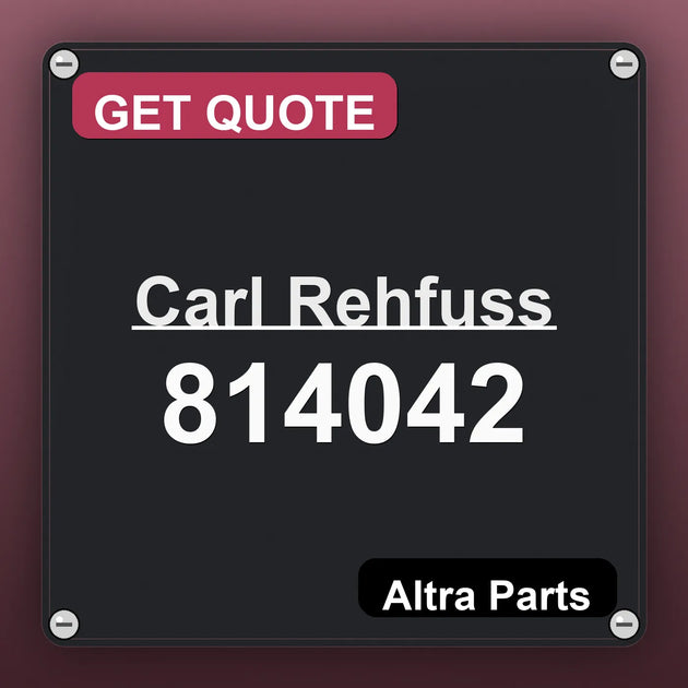 Carl Rehfuss 814042 industrial nameplate style image – Altra Parts. GET QUOTE.