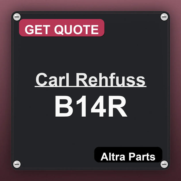 Carl Rehfuss B14R industrial nameplate style image – Altra Parts. GET QUOTE.