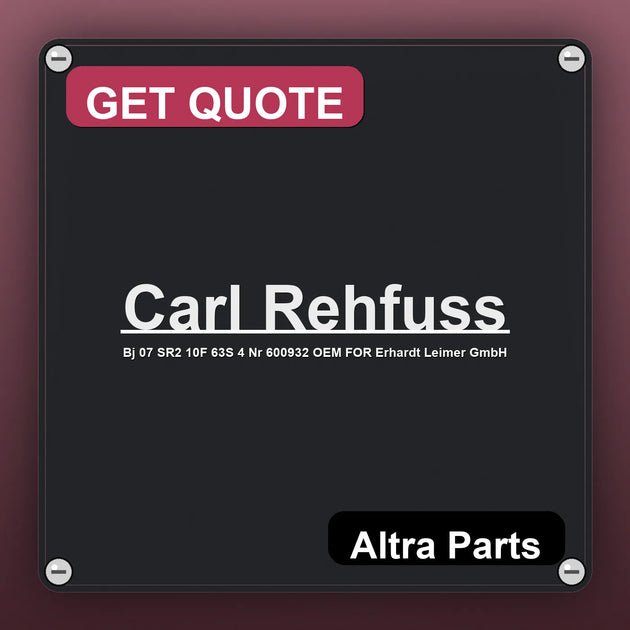 Carl Rehfuss Bj 07 SR2 10F 63S 4 Nr 600932 OEM FOR Erhardt Leimer GmbH industrial nameplate style image – Altra Parts. G…