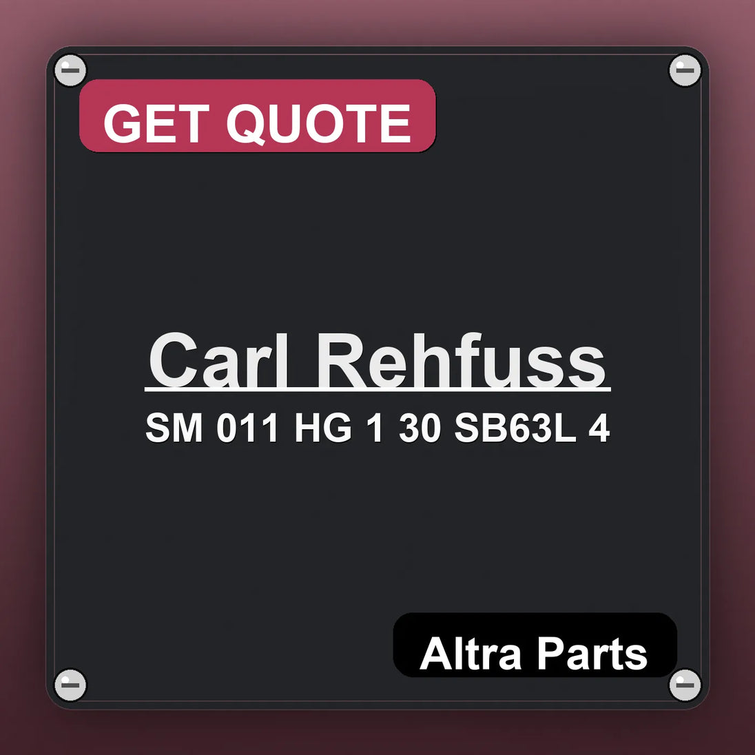 Carl Rehfuss SM 011 HG 1 30 SB63L 4 industrial nameplate style image – Altra Parts. GET QUOTE.