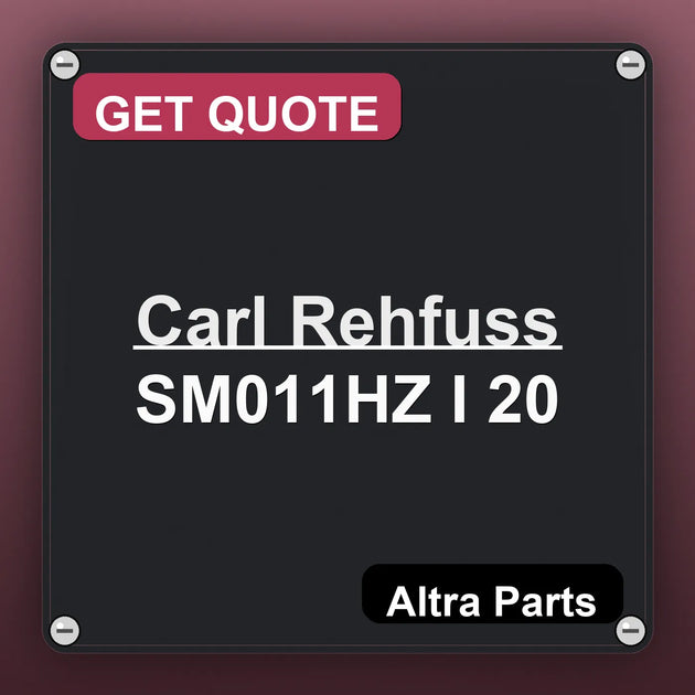 Carl Rehfuss SM011HZ I 20 industrial nameplate style image – Altra Parts. GET QUOTE.
