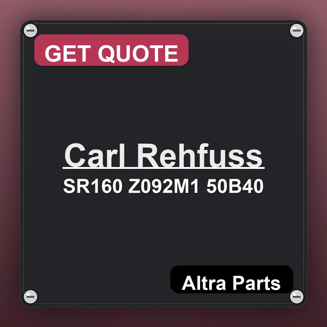 Carl Rehfuss SR160 Z092M1 50B40 industrial nameplate style image – Altra Parts. GET QUOTE.