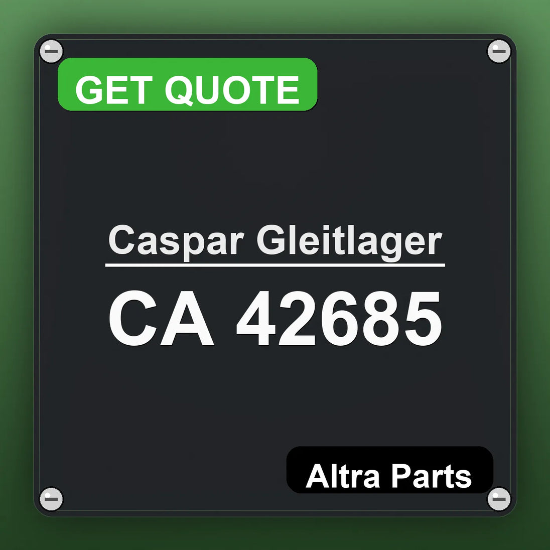 Caspar Gleitlager CA 42685 industrial nameplate style image – Altra Parts. GET QUOTE.