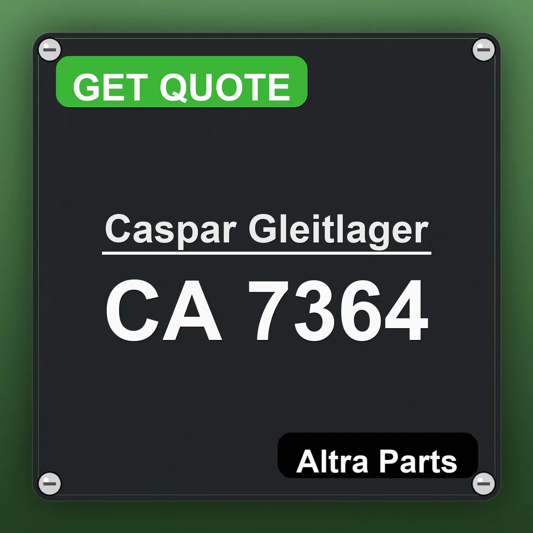 Caspar Gleitlager CA 7364 industrial nameplate style image – Altra Parts. GET QUOTE.
