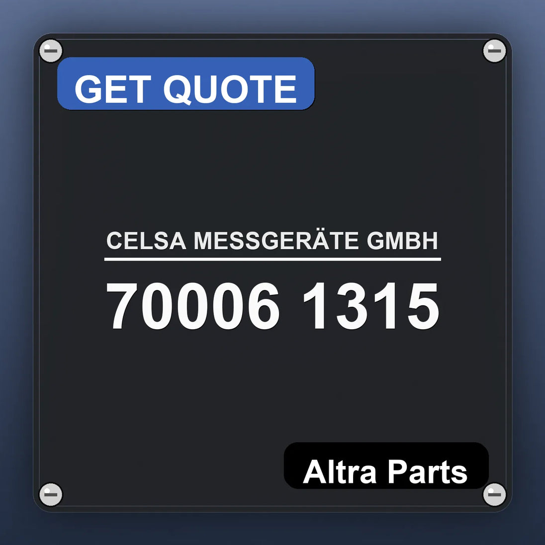 CELSA MESSGERÄTE GMBH 70006 1315 industrial nameplate style image – Altra Parts. GET QUOTE.