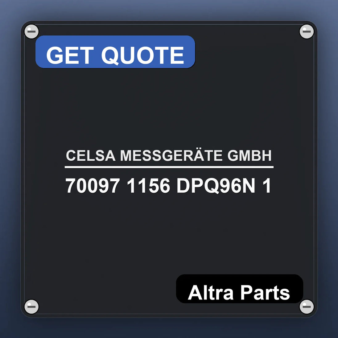CELSA MESSGERÄTE GMBH 70097 1156 DPQ96N 1 industrial nameplate style image – Altra Parts. GET QUOTE.