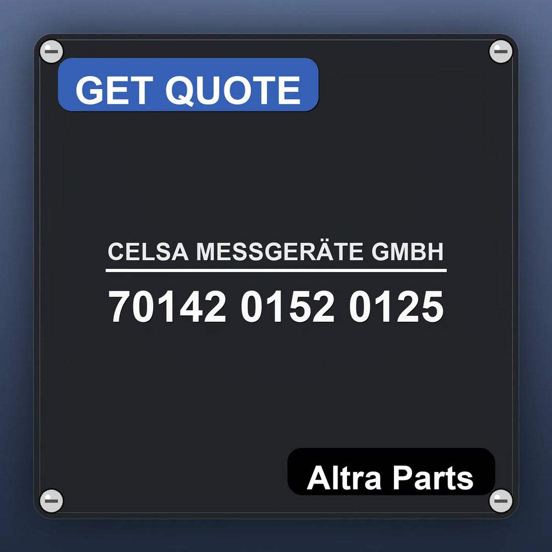 CELSA MESSGERÄTE GMBH 70142 0152 0125 industrial nameplate style image – Altra Parts. GET QUOTE.