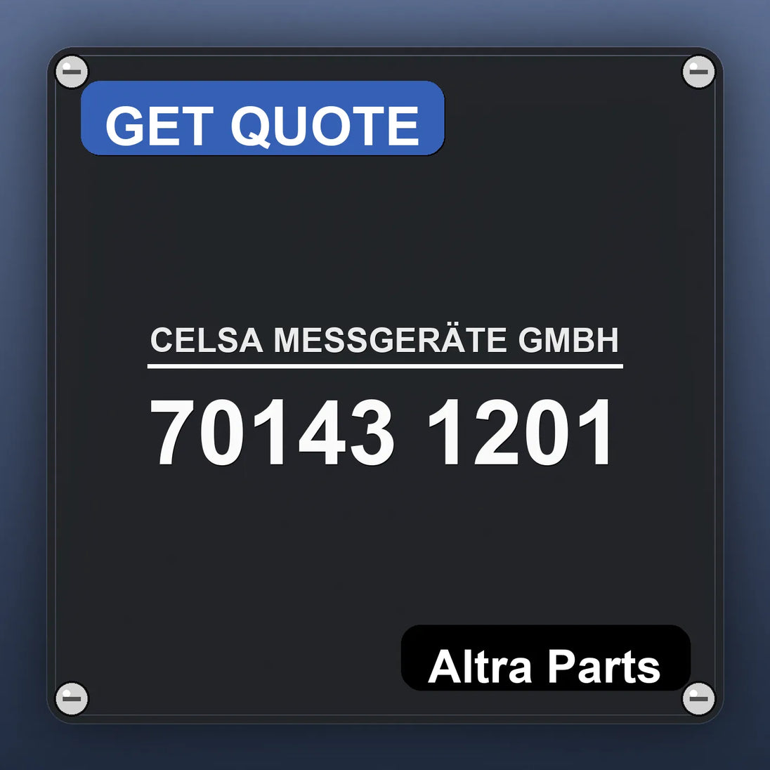 CELSA MESSGERÄTE GMBH 70143 1201 industrial nameplate style image – Altra Parts. GET QUOTE.