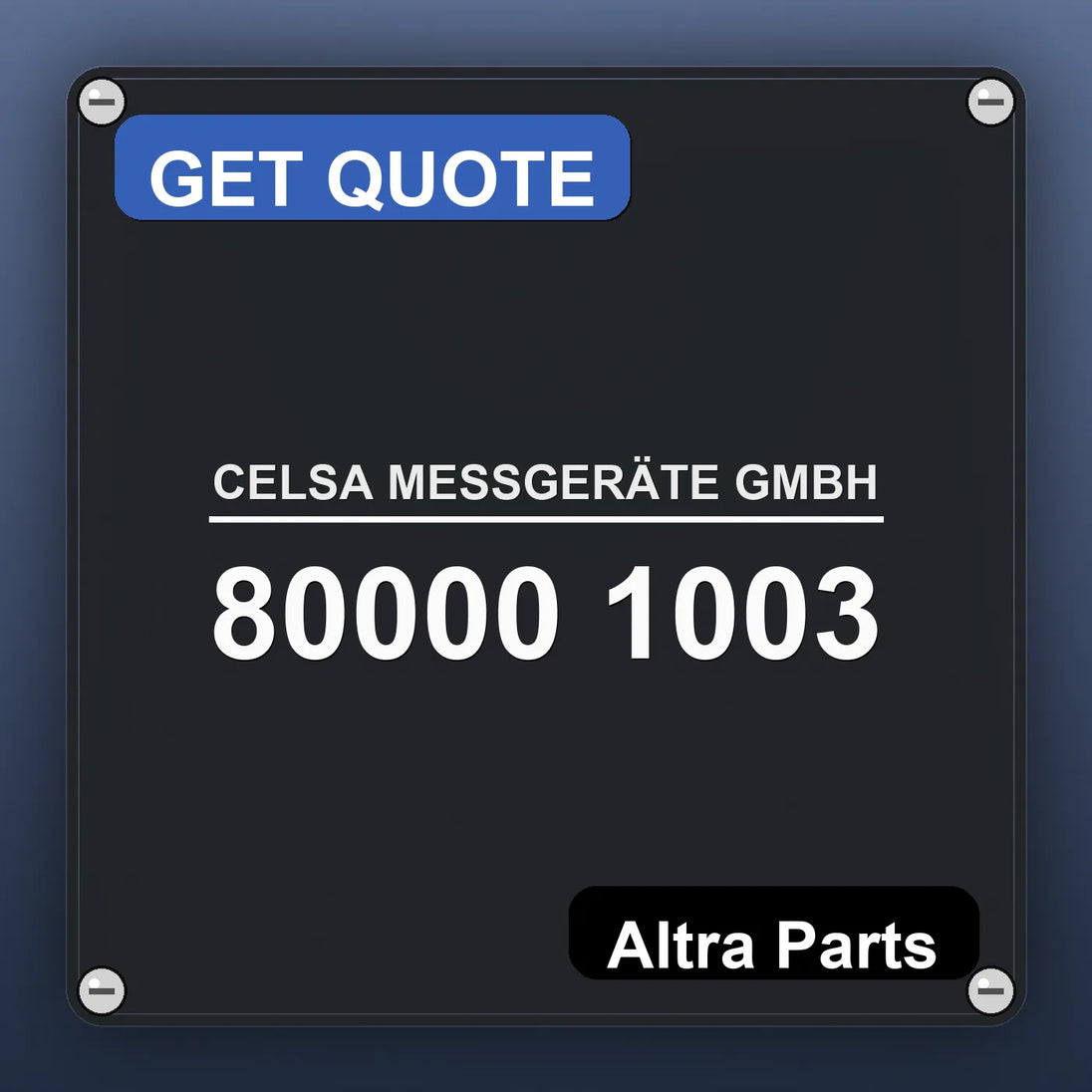 CELSA MESSGERÄTE GMBH 80000 1003 industrial nameplate style image – Altra Parts. GET QUOTE.