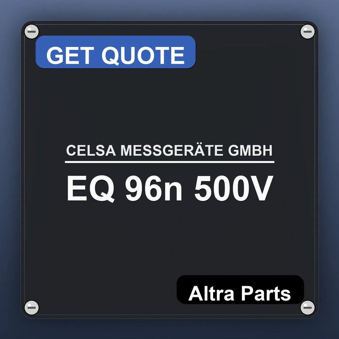 CELSA MESSGERÄTE GMBH EQ 96n 500V industrial nameplate style image – Altra Parts. GET QUOTE.