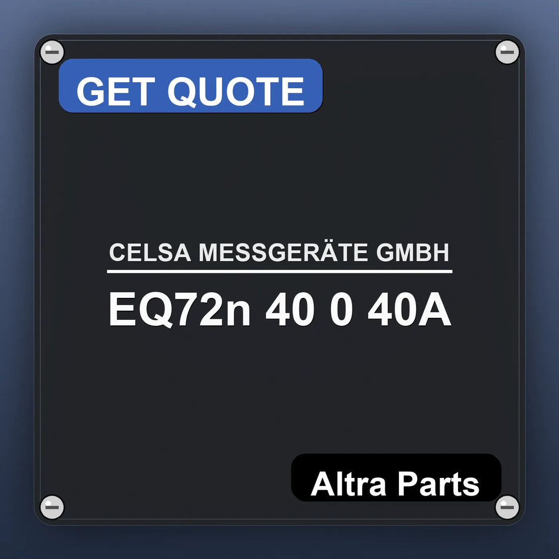 CELSA MESSGERÄTE GMBH EQ72n 40 0 40A industrial nameplate style image – Altra Parts. GET QUOTE.