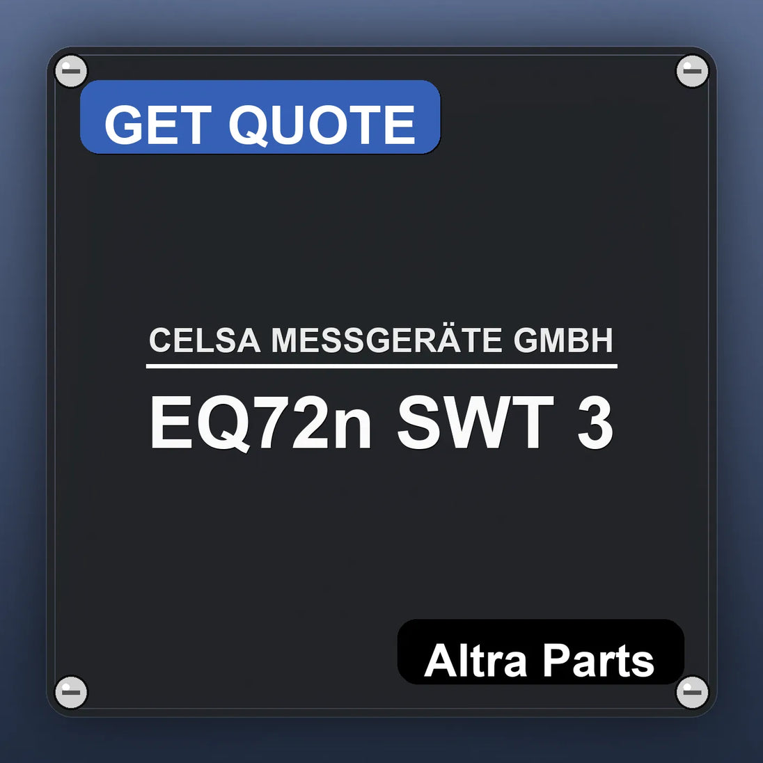 CELSA MESSGERÄTE GMBH EQ72n SWT 3 industrial nameplate style image – Altra Parts. GET QUOTE.