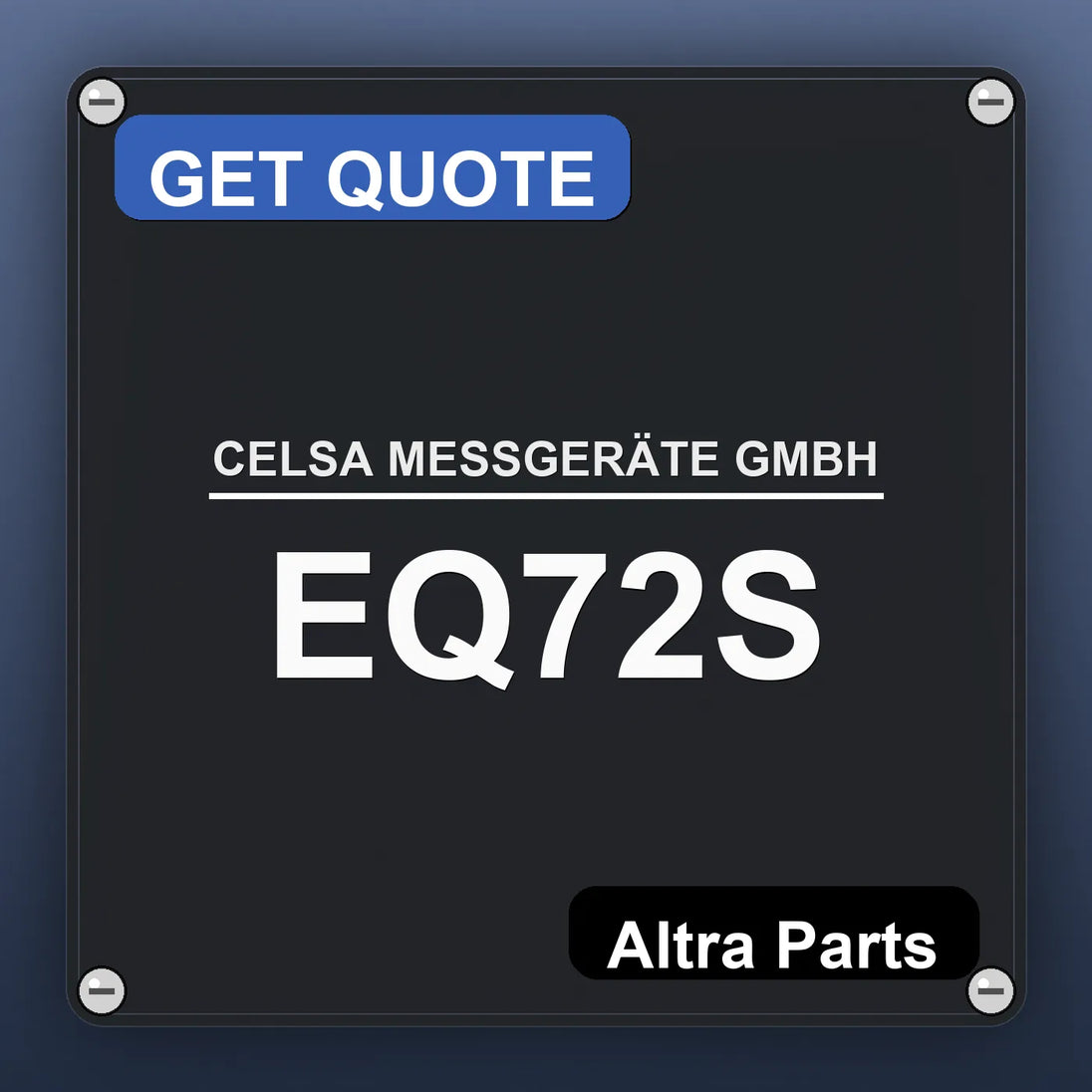 CELSA MESSGERÄTE GMBH EQ72S industrial nameplate style image – Altra Parts. GET QUOTE.