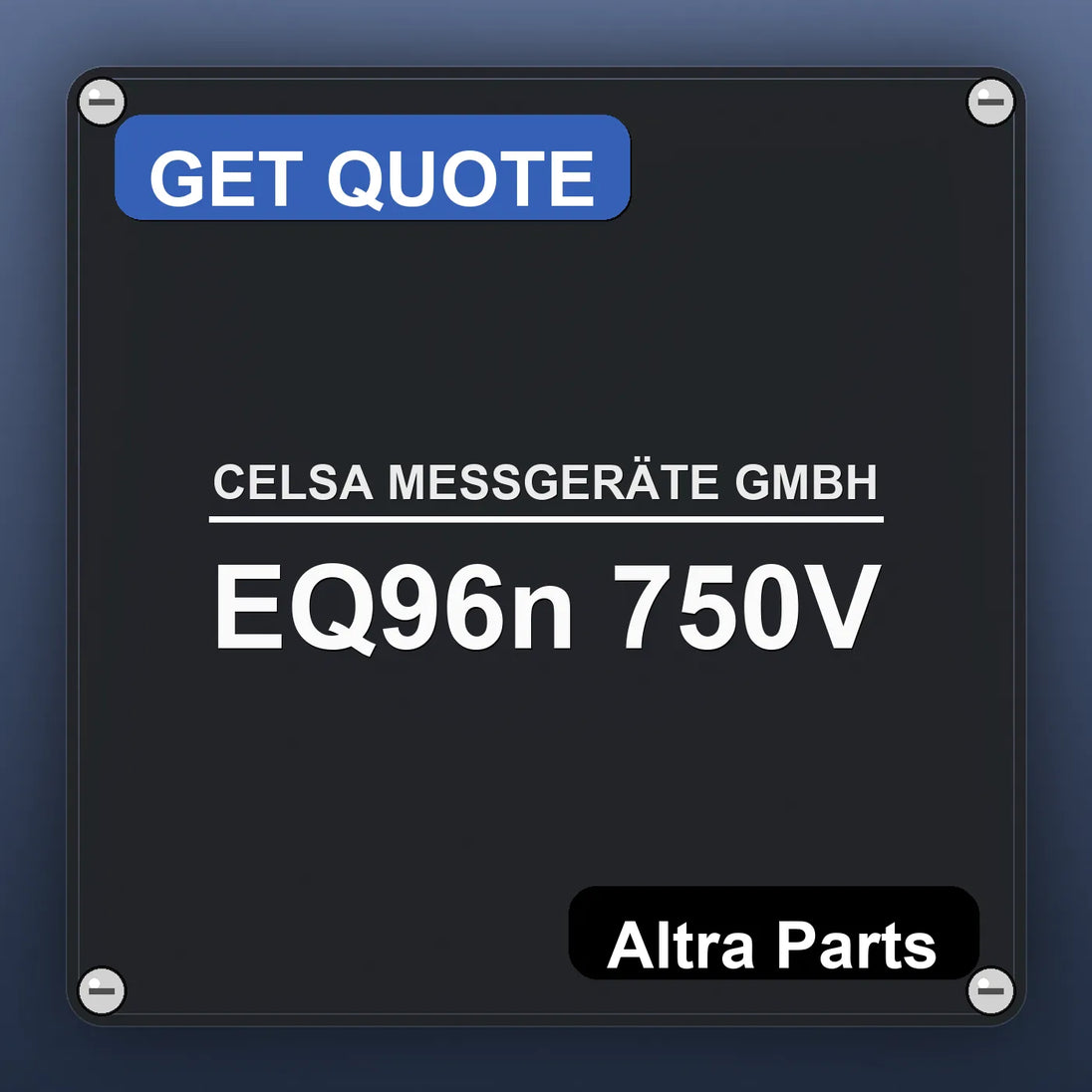 CELSA MESSGERÄTE GMBH EQ96n 750V industrial nameplate style image – Altra Parts. GET QUOTE.
