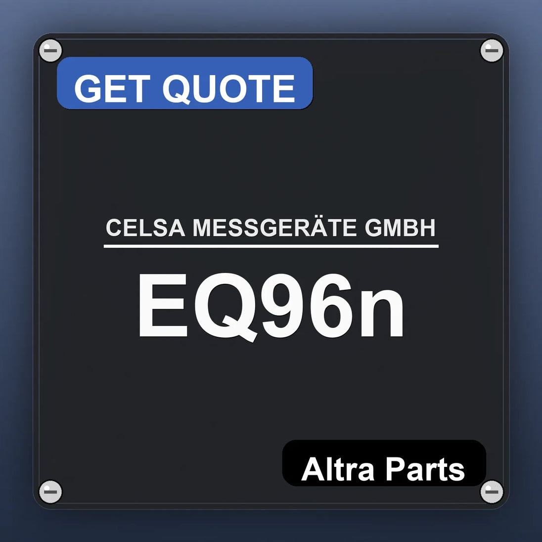 CELSA MESSGERÄTE GMBH EQ96n industrial nameplate style image – Altra Parts. GET QUOTE.