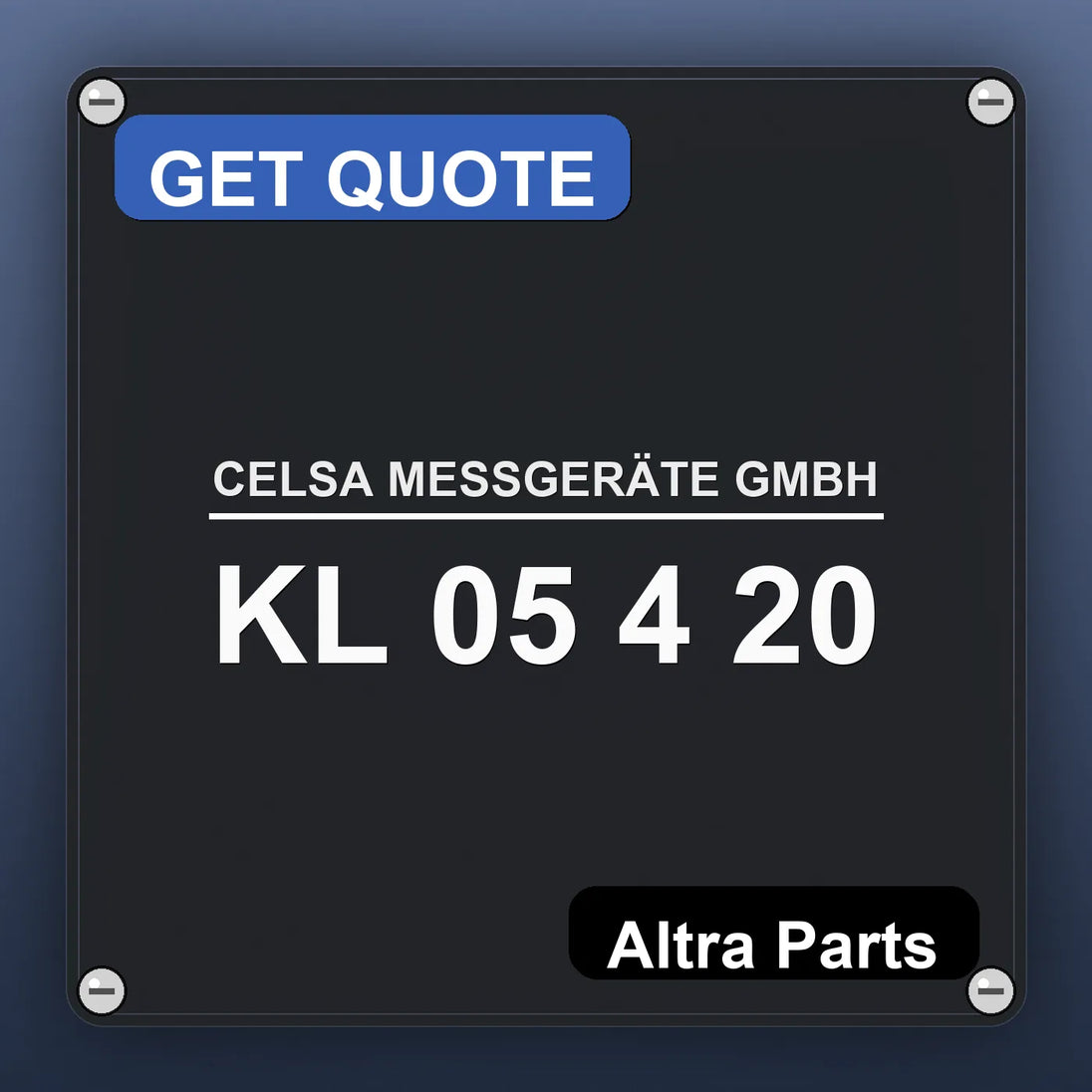 CELSA MESSGERÄTE GMBH KL 05 4 20 industrial nameplate style image – Altra Parts. GET QUOTE.