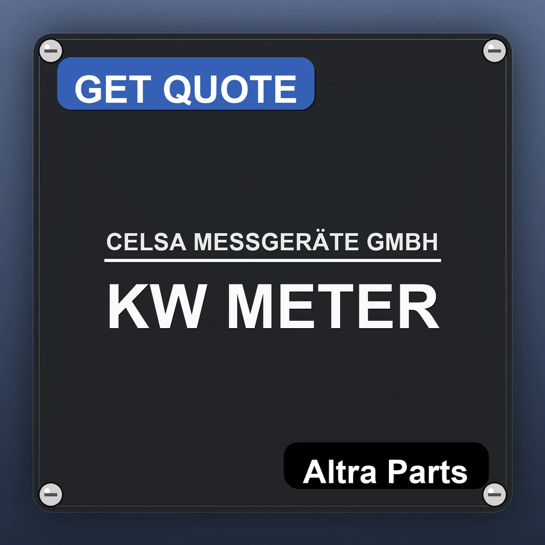 CELSA MESSGERÄTE GMBH KW METER industrial nameplate style image – Altra Parts. GET QUOTE.