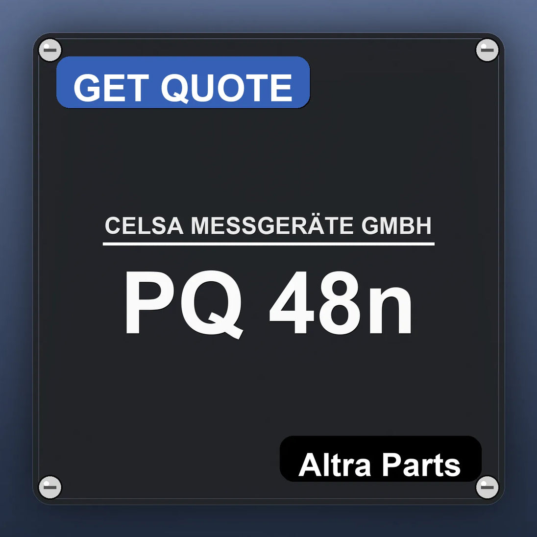 CELSA MESSGERÄTE GMBH PQ 48n industrial nameplate style image – Altra Parts. GET QUOTE.