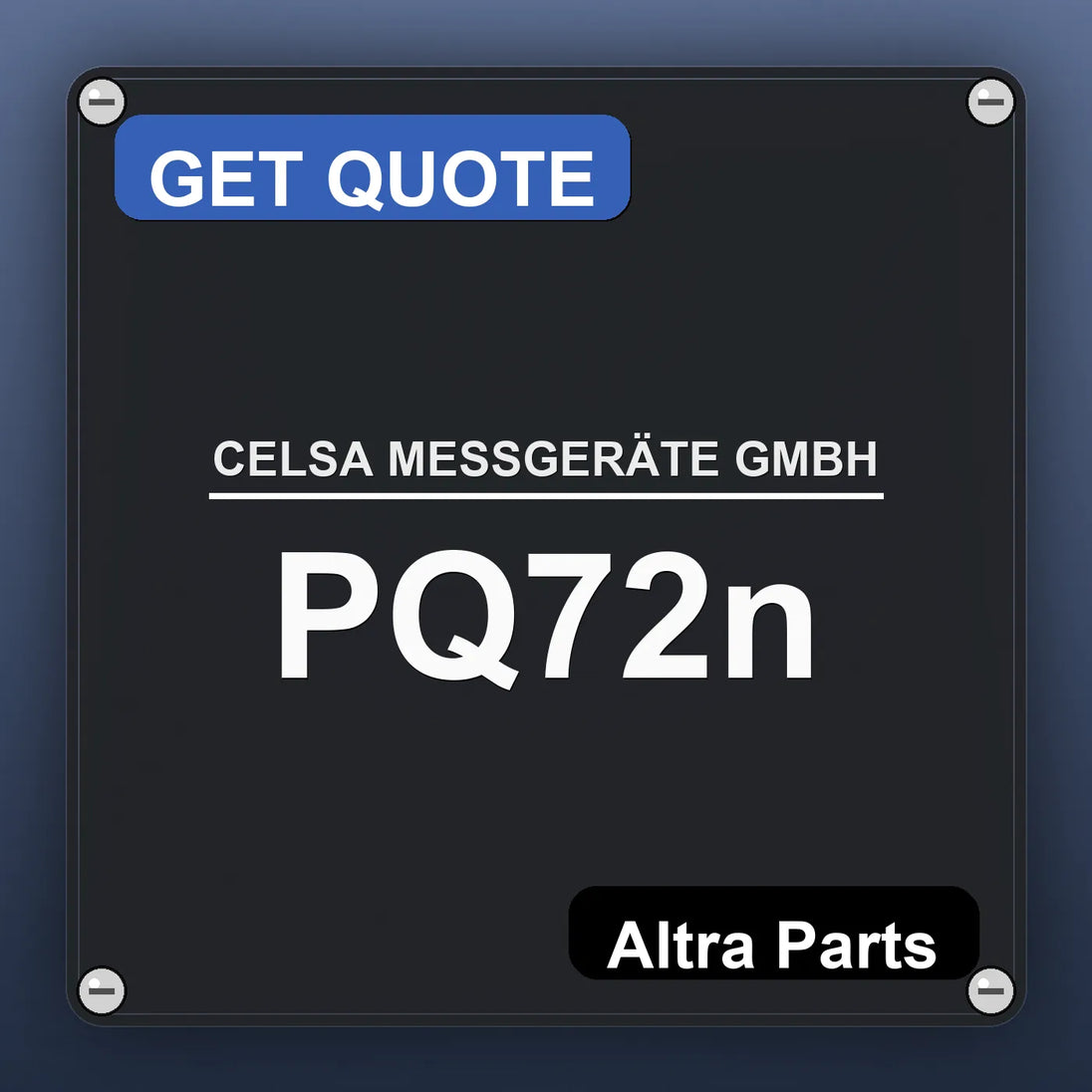 CELSA MESSGERÄTE GMBH PQ72n industrial nameplate style image – Altra Parts. GET QUOTE.