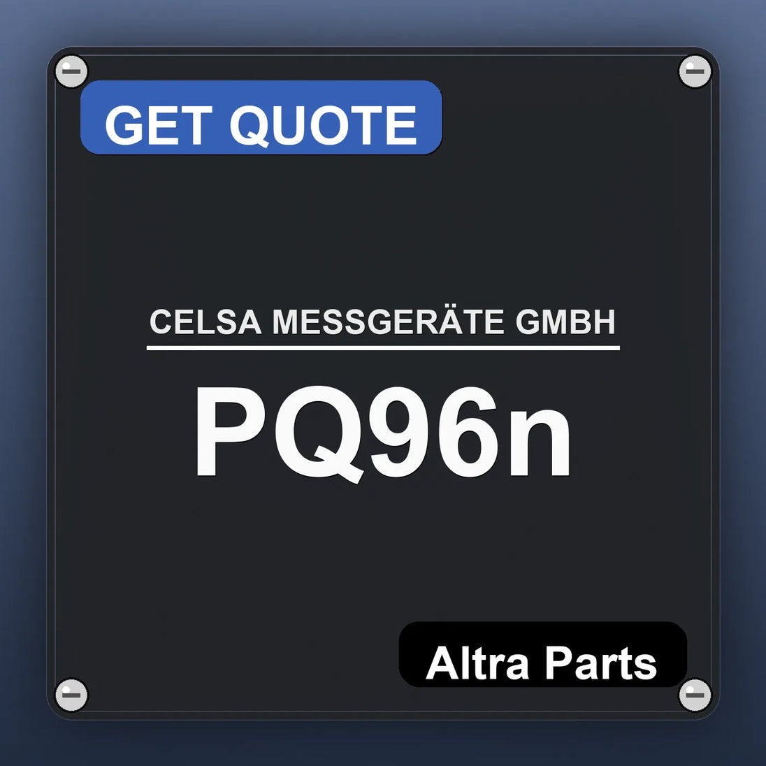 CELSA MESSGERÄTE GMBH PQ96n industrial nameplate style image – Altra Parts. GET QUOTE.