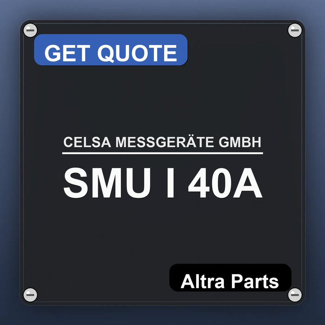 CELSA MESSGERÄTE GMBH SMU I 40A industrial nameplate style image – Altra Parts. GET QUOTE.