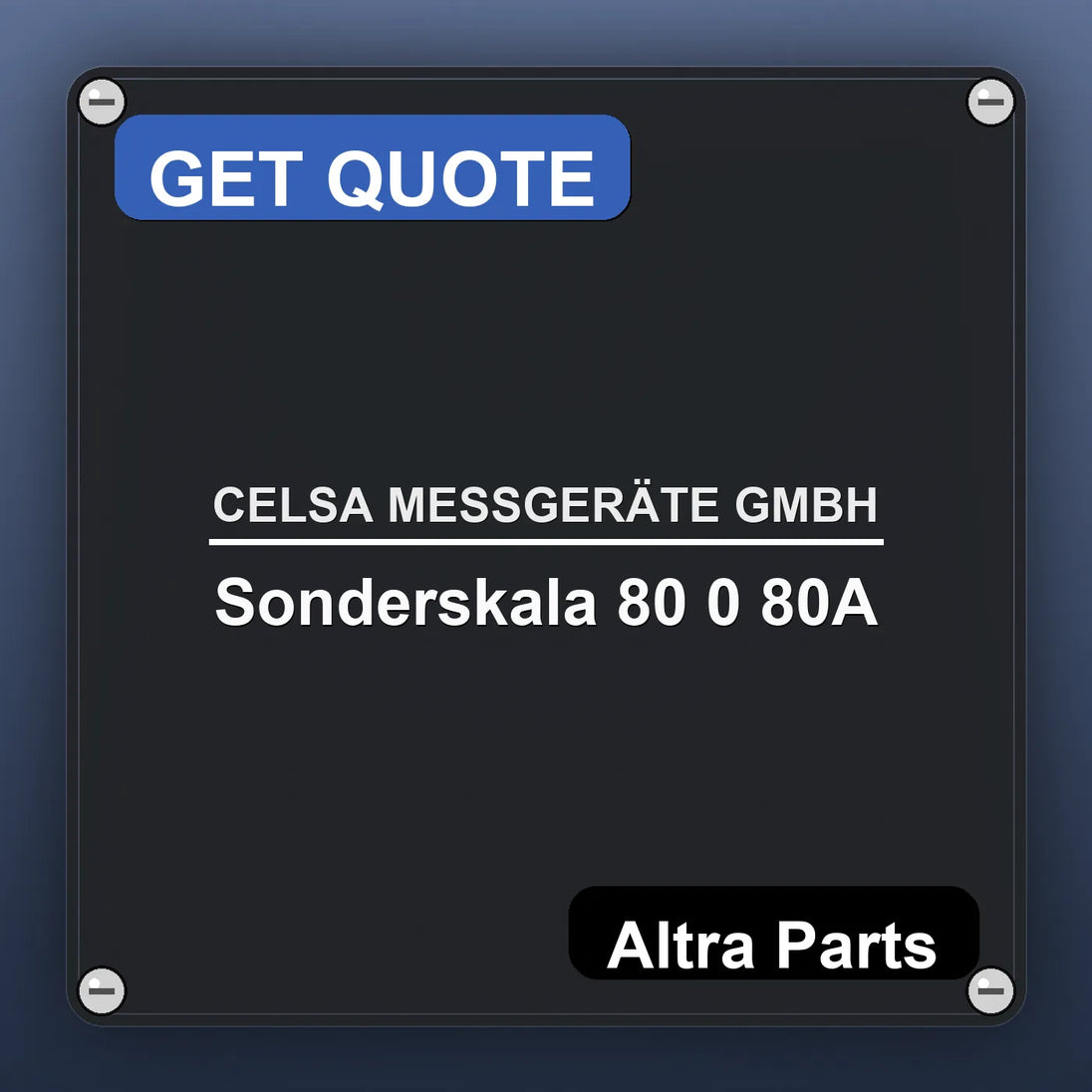 CELSA MESSGERÄTE GMBH Sonderskala 80 0 80A industrial nameplate style image – Altra Parts. GET QUOTE.