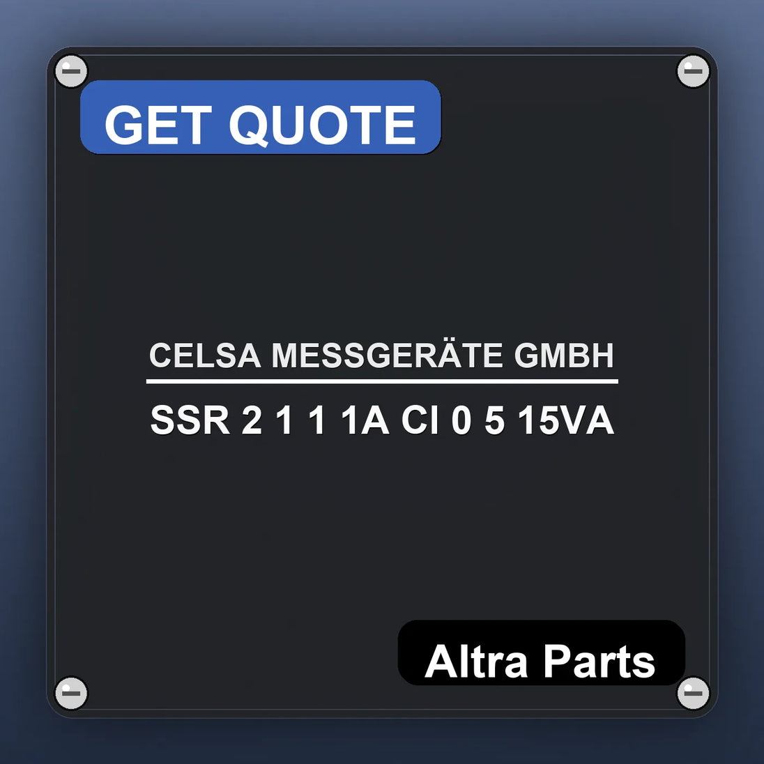 CELSA MESSGERÄTE GMBH SSR 2 1 1 1A Cl 0 5 15VA industrial nameplate style image – Altra Parts. GET QUOTE.