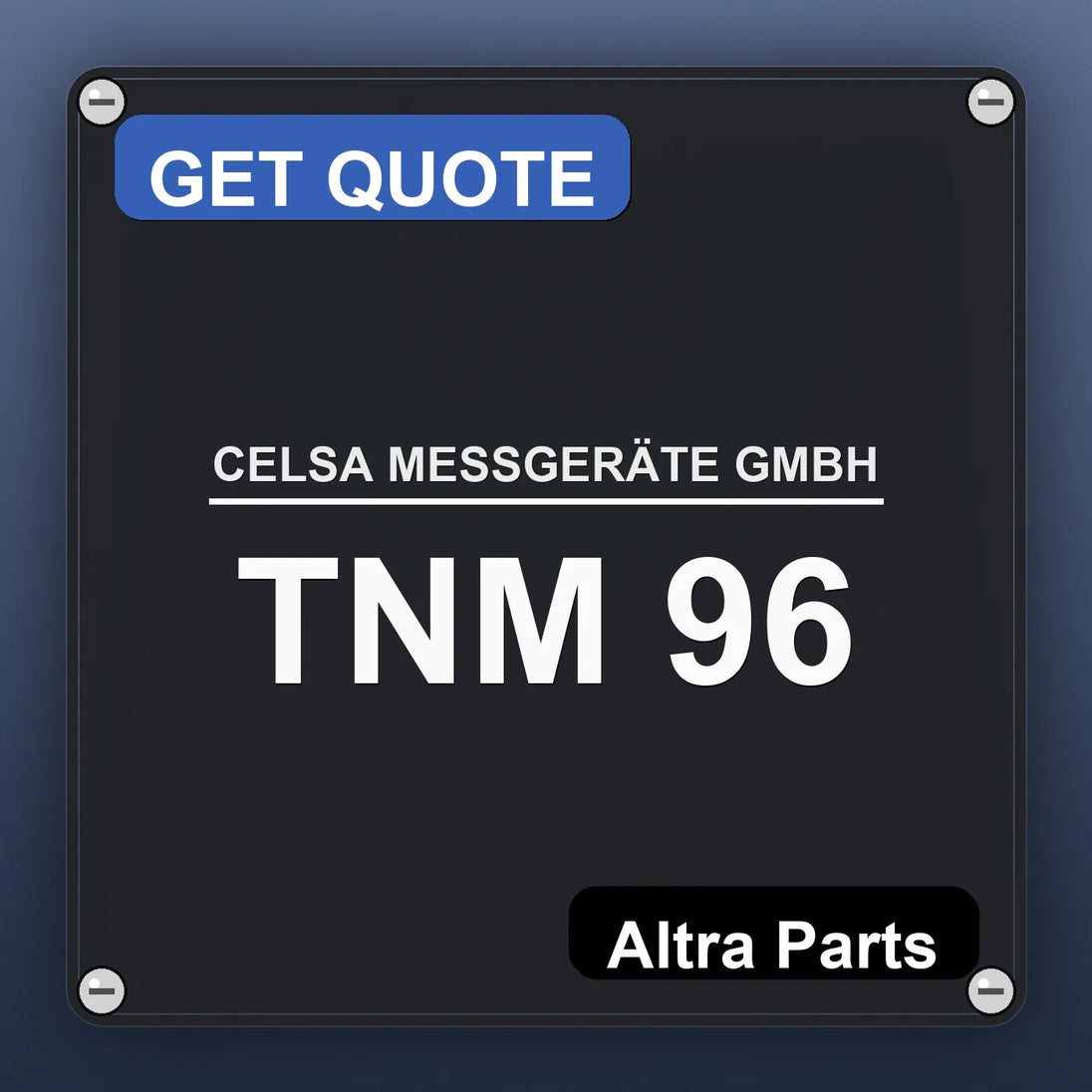 CELSA MESSGERÄTE GMBH TNM 96 industrial nameplate style image – Altra Parts. GET QUOTE.